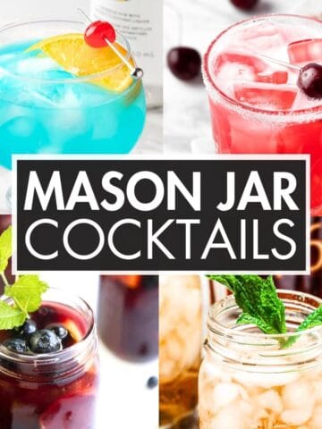 A collage of images with the text overlay: “Mason Jar Cocktails”.