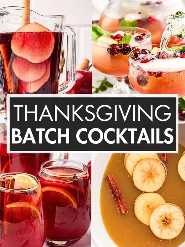 A collage of images with the text overlay: “Thanksgiving Batch Cocktails”.