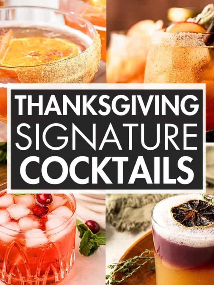 A collage of cocktails with the text overlay: “Thanksgiving Signature Cocktails”.